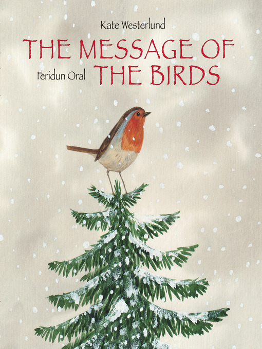 Title details for The Message of the Birds (A Classic and Heartwarming Christmas Tale of Peace and  Love) by Kate Westerlund - Wait list